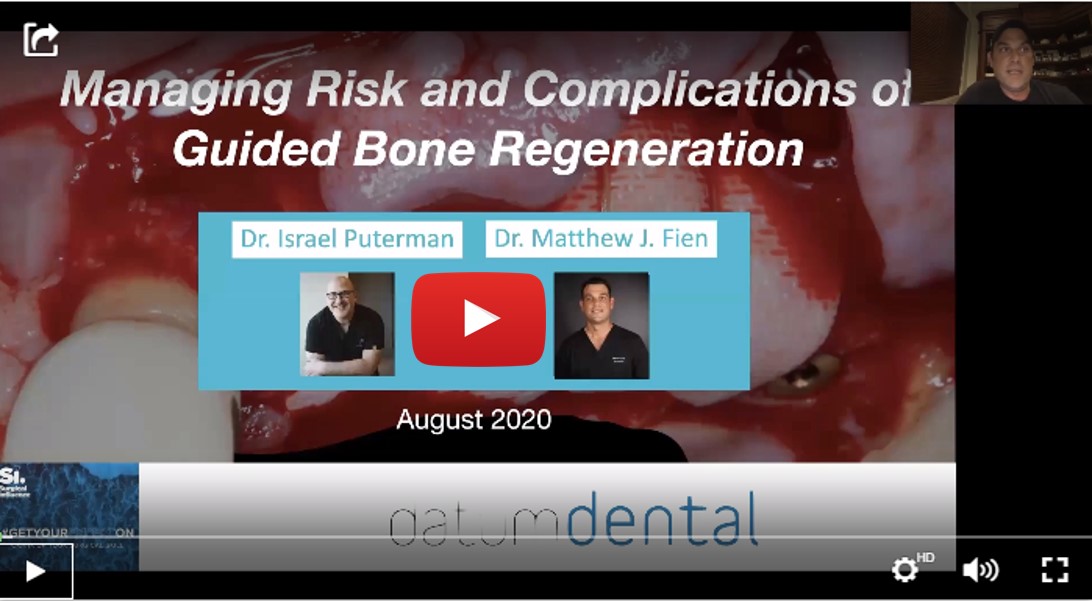 Managing risk and Complications of GBR and Implant Dentistry (Dr. Matthew Fien, Dr. Israel Puterman)